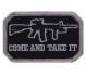 Come and Take It Morale Patch, Morale Patch, Patch, Airsoft patch, paintball patch, airsoft, paintball, velcro patch, jacket patch, hat patch, 